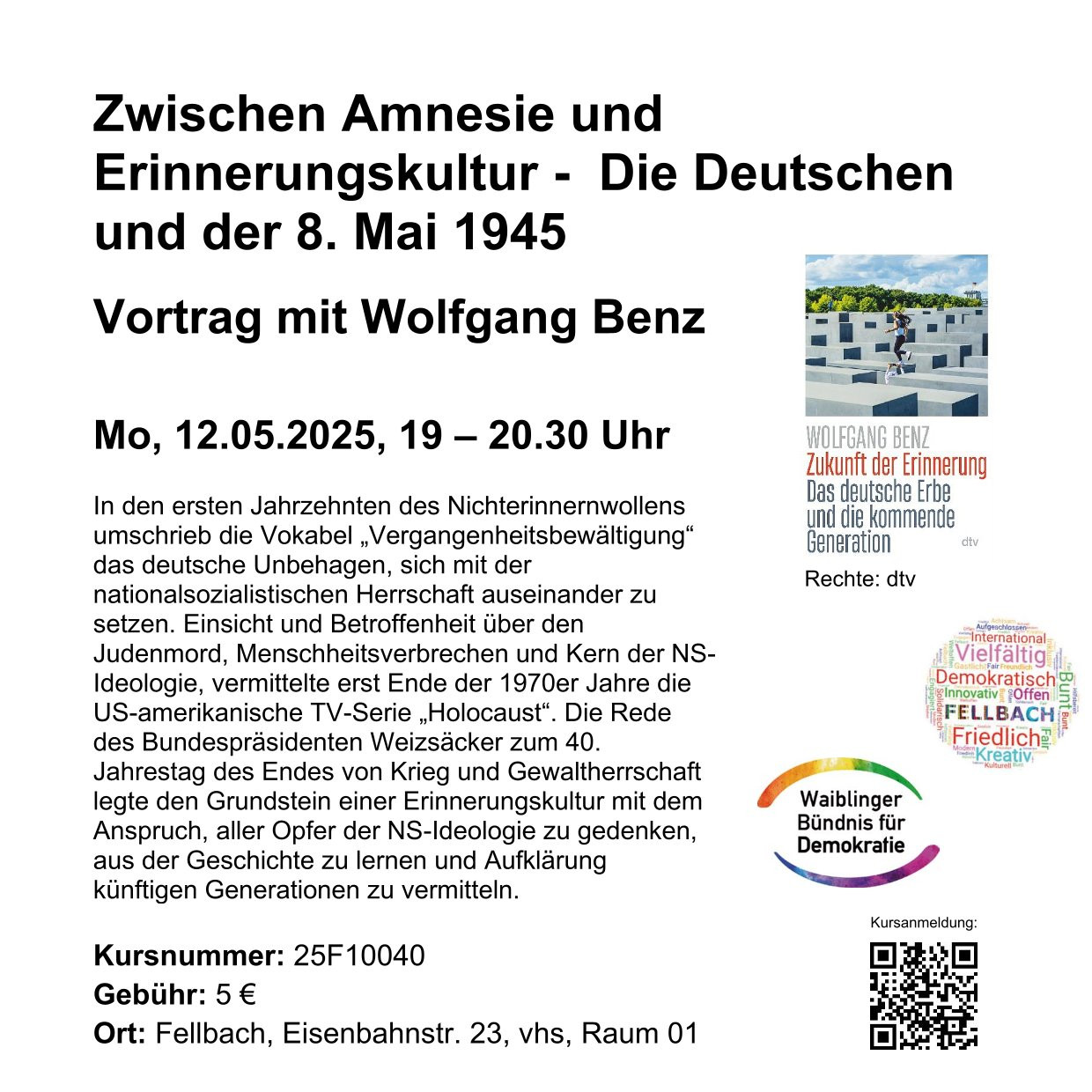 Vortrag: „Zwischen Amnesie und Erinnerungskultur - Die Deutschen und der 8. Mai 1945“ von Wolfgang Benz, VHS-Fellbach