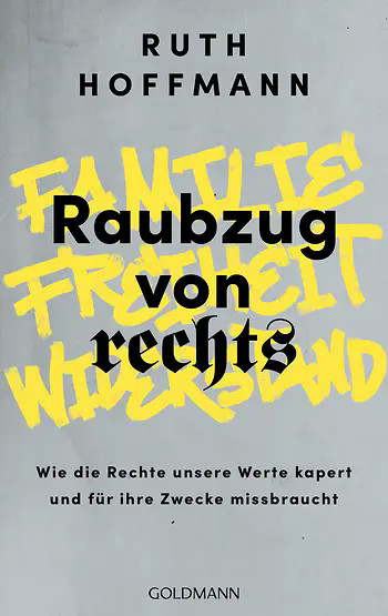 „Raubzug von rechts – wie die Rechte unsere Werte kapert und f&uuml;r ihre Zwecke missbraucht“